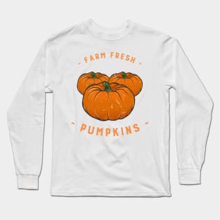 Farm Fresh Pumpkins Long Sleeve T-Shirt